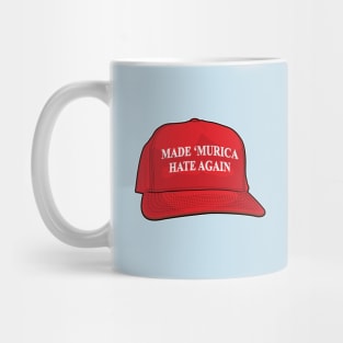 Made 'Murica Hate Again Mug